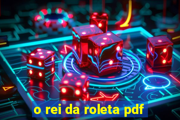 o rei da roleta pdf